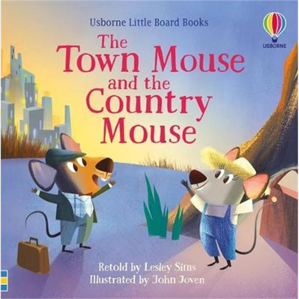 The Town Mouse and the Country Mouse - Lesley Sims